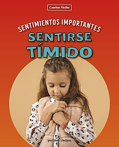 Sentirse tímido (Feeling Shy) by Mary Lindeen, 9781684047161