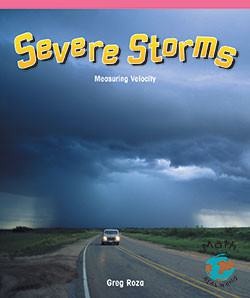 Severe Storms (Measuring Velocity) - 9781404260856 by Greg Roza, 9781404260856