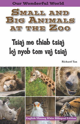 Small and Big Animals at the Zoo: Hmong White by , 9781508112372