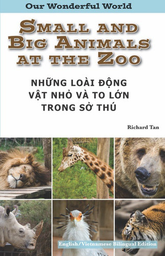 Small and Big Animals at the Zoo: Vietnamese by , 9781508112617