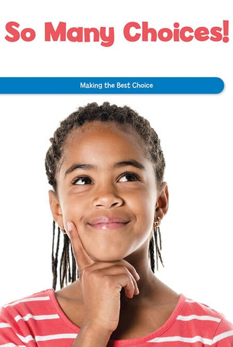 So Many Choices! (Making the Best Choice) by Rosie McKee, 9781725355996