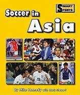 Soccer in Asia by Mike Kennedy, 9781599534480