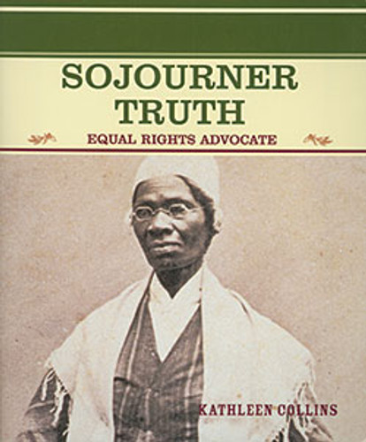 Sojourner Truth (Equal Rights Advocate) by Kathleen Collins, 9780823941933