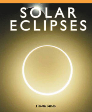 Solar Eclipses - 9781435801912 by Lincoln James, 9781435801912