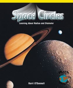 Space Circles (Learning About Radius and Diameter) by Kerri O'Donnell, 9780823976515