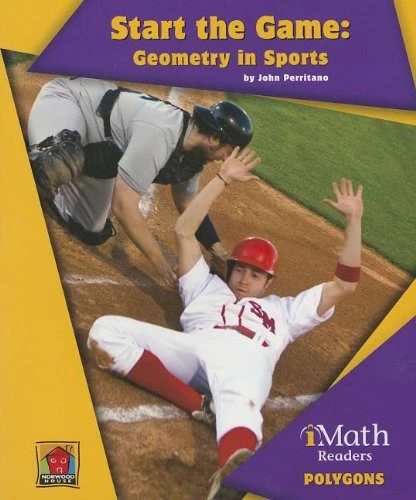 Start the Game: Geometry in Sports - 9781603575027 by John Perritano, 9781603575027
