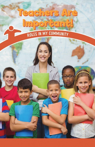 Teachers Are Important! (Roles in My Community) by Leonard Clasky, 9781538363584