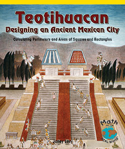 Teotihuacan, Designing an Ancient Mexican City (Calculating Perimeters and Areas of Squares and Rectangles) - 9780823988761 by Lynn George, 9780823988761