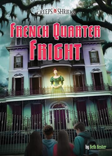 French Quarter Fright by Beth Hester, 9781467197755