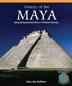 The History of the Maya (Using Computational Skills in Problem Solving) - 9781404251489 by Mary Ann Hoffman, 9781404251489