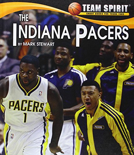 The Indiana Pacers by Mark Stewart, 9781599536347
