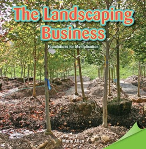 The Landscaping Business (Foundations for Multiplication) by Marie Allen, 9781477748541