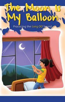 The Moon Is My Balloon (Practicing the Long OO Sound) by Timea Thompson, 9781508131519