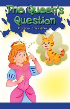 The Queen's Question (Practicing the KW Sound) by Lee Young, 9781508131243