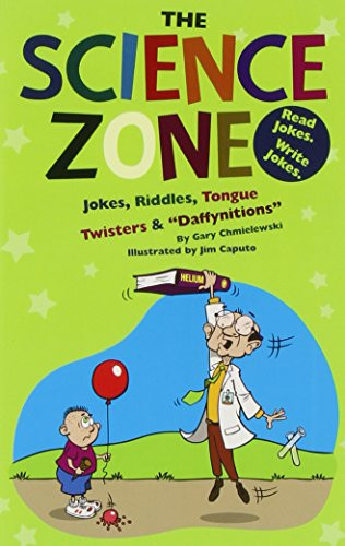 The Science Zone by Gary  Chmielewski, Jim Caputo, 9781603576833