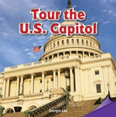 Tour the U.S. Capitol by Georgia Lee, 9781477727690
