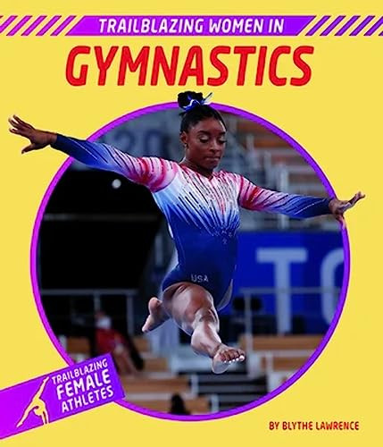 Trailblazing Women in Gymnastics - 9781684507559 by Blythe Lawrence, 9781684507559