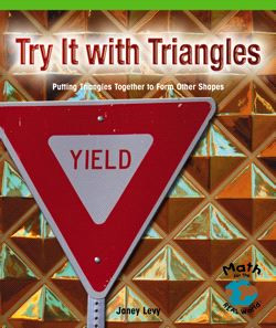 Try It with Triangles (Learning to Put Triangles Together to Form Other Shapes) by Zelda King, 9780823976416