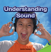 Understanding Sound - 9781477723937 by Horatio Mendez, 9781477723937