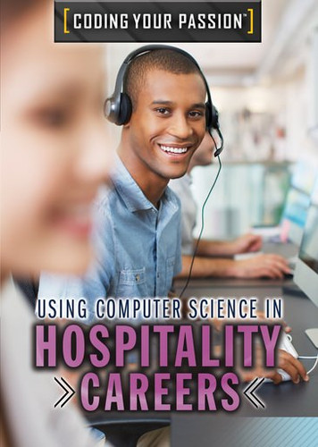 Using Computer Science in Hospitality Careers by Jennifer Culp, 9781508187165