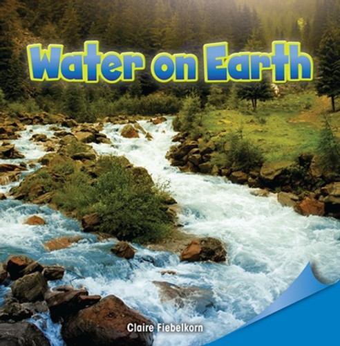 Water on Earth by Claire Fiebelkorn, 9781448890347 Water on Earth by Claire Fiebelkorn, 9781448890347