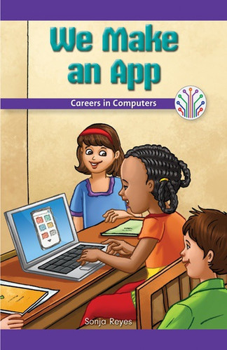 We Make an App (Careers in Computers) - 9781508137740 by Seth Matthas, 9781508137740