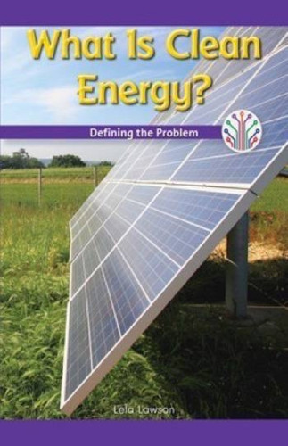 What Is Clean Energy? (Defining the Problem) - 9781508137894 by Lela Lawson