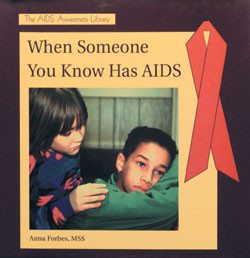 When Someone You Know Has AIDS by Anna Forbes, M.S.S., 9780823923694