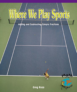 Where We Play Sports (Measuring the Perimeters of Polygons) by Greg Roza, 9780823988952