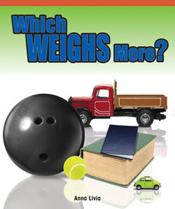 Which Weighs More? by Anna Livia, 9781404279599