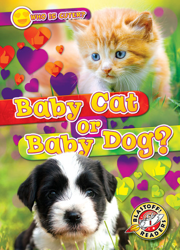 Baby Cat or Baby Dog? by Christina Leaf, 9798886870282