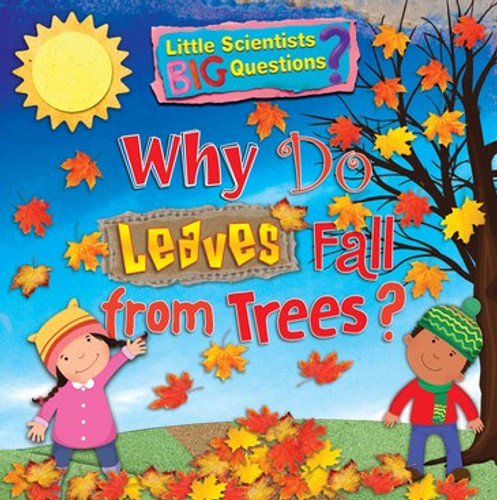 Why Do Leaves Fall from Trees? by Ruth Owen, 9781725393547