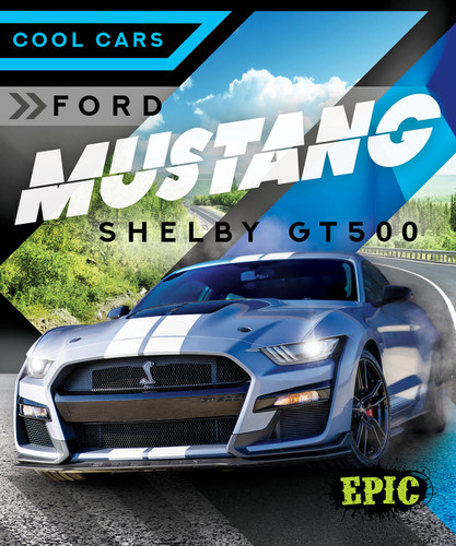 Ford Mustang Shelby GT500 by Kaitlyn Duling, 9798893040548