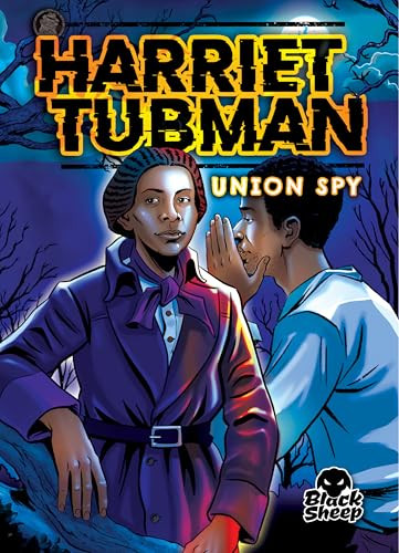 Harriet Tubman (Union Spy) by Christina Leaf, 9798893040579