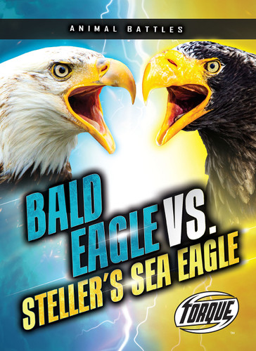 Bald Eagle vs. Steller's Sea Eagle - 9798893041538 by Nathan Sommer, 9798893041538