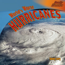 World's Worst Hurricanes - 9781404245358 by Janey Levy, 9781404245358