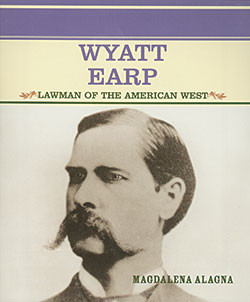 Wyatt Earp (Lawman of the American West) - 9780823941957 by Magdalena Alagna, 9780823941957