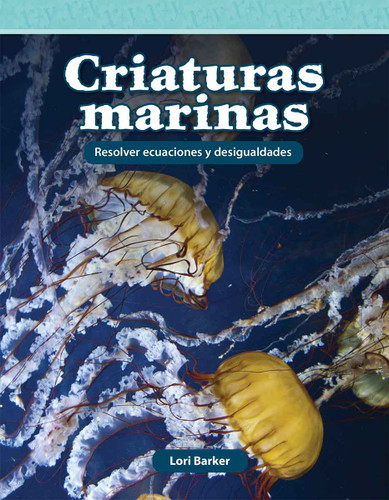 Criaturas marinas (Resolver ecuaciones y desigualdades) (Spanish Edition) by Lori Barker, 9798765960509