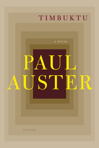 Timbuktu (A Novel) by Paul Auster, 9780312428945