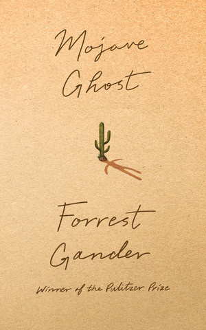 Mojave Ghost by Forrest Gander, 9780811237956