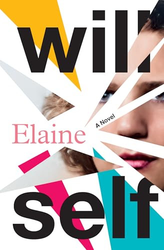 Elaine by Will Self, 9780802163530