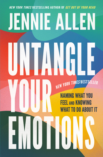 Untangle Your Emotions (Naming What You Feel and Knowing What to Do About It) by Jennie Allen, 9780593193419