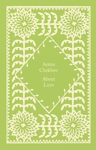 About Love by Anton Chekhov, Ronald Wilks, Coralie Bickford-Smith, 9780241619766