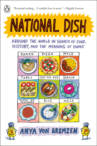 National Dish (Around the World in Search of Food, History, and the Meaning of Home) - 9780735223172 by Anya von Bremzen, 9780735223172