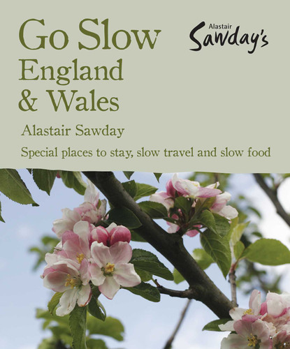 Go Slow England & Wales by Alastair Sawday, 9781906136444