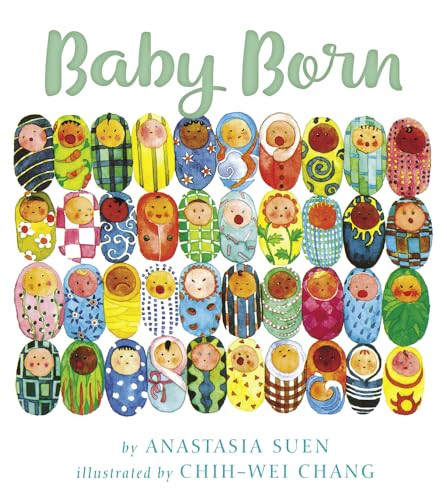 Baby Born by Anastasia Suen, Chih-Wei Chang, 9781643790947