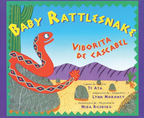 Baby Rattlesnake / Viborita de Cascabel by Te Ata, Siobhan Moroney, Mira Reisberg, 9780892391882
