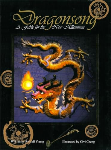Dragonsong (A Fable for the New Millennium) by Russell Young, Civi Cheng, 9781885008121