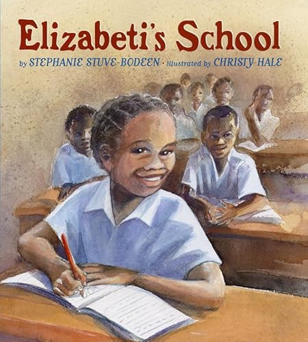 Elizabeti's School by Stephanie Stuve-Bodeen, Christy Hale, 9781600602344