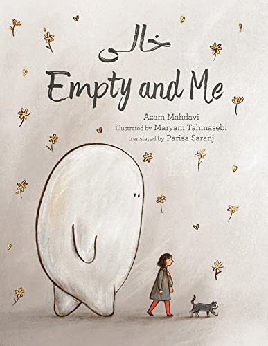 Empty and Me: A Tale of Friendship and Loss by Azam Mahdavi, Maryam Tahmasebi, Parisa Saranj, 9781643796222